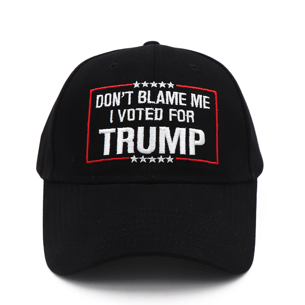 Dont Blame Me I Voted for Trump Hat